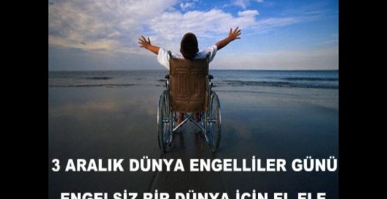 ”3 Aralık Dünya Engeliler Günü”