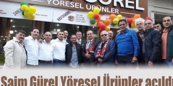 Yerel ürünler Saim Gürel’den…