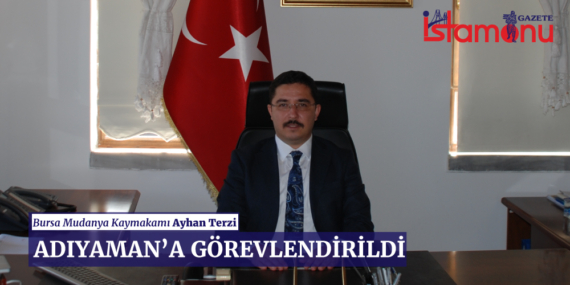 Adıyaman’a Görevlendirildi