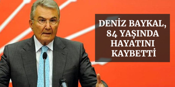 Deniz Baykal Vefat Etti