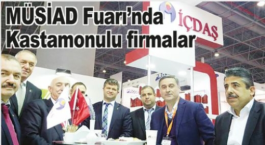 MÜSİAD Fuarı’nda Kastamonulu firmalar