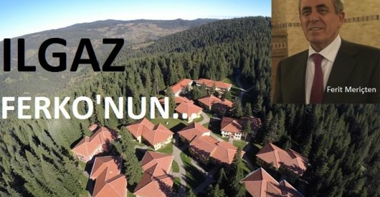 Ilgaz, Ferko’nun…