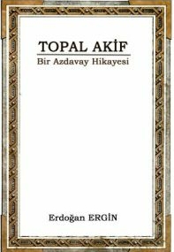 Topal Akif raflarda
